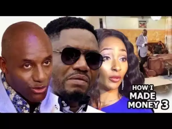 Video: How I Made Money Season 3 Finale  - 2018 Latest Nigerian Nollywood Movie